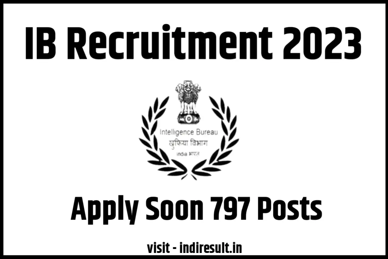 IB JIO Recruitment 2023 Notification Apply Online 797 Jr Intelligence Officer Grade 2 Posts