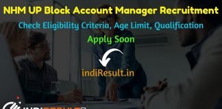 NHM UP Block Account Manager Recruitment 2019 – Check NHM UP Block Account Manager Eligibility Criteria, Age Limit, Educational Qualification and selection process. UP NHM invites online application to fill 1425 vacancies to the post of Block Account Manager & other posts.