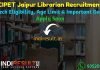 CIPET Jaipur Librarian Recruitment 2019 - Jaipur CIPET Jaipur Librarian Notification, Eligibility Criteria, Age Limit, Educational Qualification and selection process. The Central Institute of Plastics Engineering & Technology CIPET Jaipur invites Offline application to fill 02 vacancy of Librarian Posts. This is a great opportunity for the applicants who are searching for Govt Jobs in Jaipur.