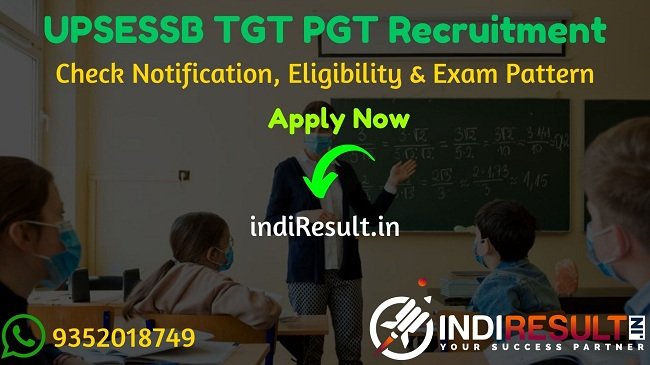 UP TGT PGT Recruitment 2022 -Apply Online UPSESSB 5000 TGT PGT Teacher Vacancy Notification, Eligibility, Salary, Age Limit, Last Date. UP TGT PGT Jobs.