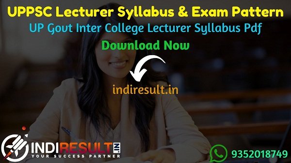 UPPSC Lecturer Syllabus 2022 -Download UPPSC Inter College Lecturer Syllabus pdf in hindi, Exam Pattern. Get UPPSC GIC Lecturer Syllabus Pdf Subject Wise.