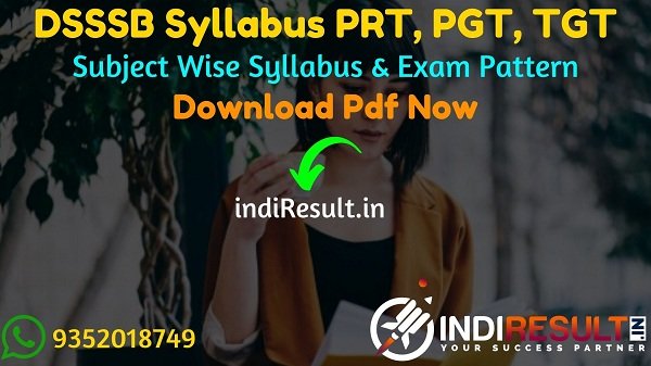DSSSB PGT TGT PRT Syllabus 2022 -Download DSSSB TGT PGT PRT & Nursery Teacher Syllabus pdf in Hindi. Suject Wise DSSSB TGT PGT Teacher Syllabus Pdf Download