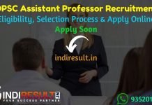 OPSC Assistant Professor Recruitment 2021 – Apply OPSC Odisha Assistant Professor Vacancy Notification, Eligibility Criteria, Age Limit, Salary,Last Date.