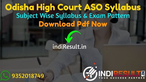 Odisha High Court ASO Syllabus 2021 - Download Odisha High Court Assistant Section Officer Syllabus. Get ASO Syllabus Pdf Odisha High Court & Exam Pattern.