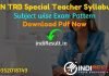 TN TRB Special Teacher Syllabus 2021 - Download TRB Special Teacher Syllabus.TN Special Teacher Syllabus for Art, Sewing, Drawing,Physical Education Teacher