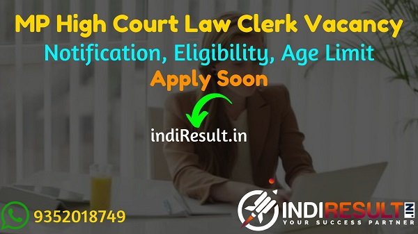 MP High Court Law Clerk Recruitment 2022 -Apply MPHC 55 Law Clerk cum Research Assistant Vacancy Notification, Eligibility, Age Limit, Salary, Last Date.