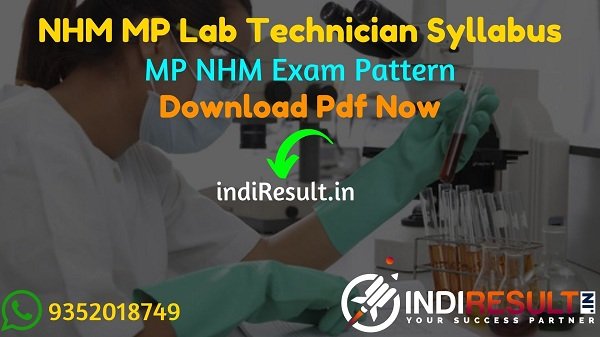 NHM MP Lab Technician Syllabus 2021 - Download MP NHM Lab Technician Syllabus pdf in Hindi/English & NHM MP Lab Technician Exam Pattern,MP Lab Tech Syllabus