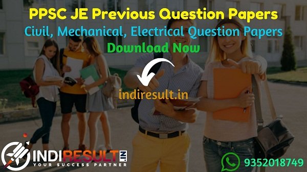 PPSC JE Previous Question Papers - Download PPSC JE Civil, Mechanical, Electrical Previous Year Papers Pdf, PPSC JE Old Paper. Get PPSC JE Question Papers.