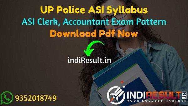 UP Police ASI Syllabus 2022 - Download UP Police ASI Clerk Accountant Syllabus pdf in Hindi/English. New Uttar Pradesh ASI Clerk Syllabus & Exam Pattern.