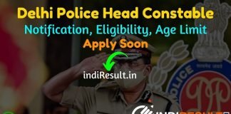 Delhi Police Head Constable Recruitment 2022 -Apply SSC Delhi Police 800+ Head Constable Vacancy Notification, Salary, Eligibility, Age Limit,Last Date.