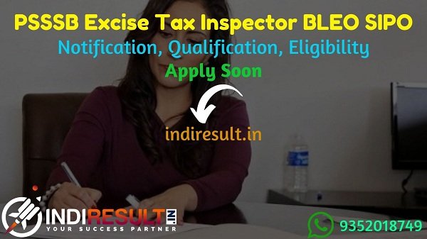 PSSSB Excise Tax Inspector BLEO SIPO Recruitment 2021 - Apply Punjab Excise Tax Inspector, BLEO, SIPO Vacancy Notification, Eligibility, Age Limit, Salary.