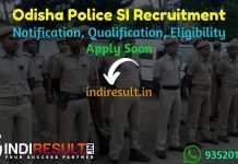 Odisha Police SI Recruitment 2021 - Apply Odisha 721 SI, Constable Vacancy Notification, Eligibility Criteria, Age Limit, Salary, Qualification, Last Date.