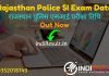 Rajasthan Police SI Exam Date 2021 - As Per Notification Rajasthan Public Service Commission RPSC Rajasthan Police SI exam will be held on 04 September 2021