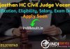 Rajasthan High Court Civil Judge Recruitment 2021 - Rajasthan High Court 120 Civil Judge Vacancy Notification, Eligibility, Salary, Age Limit, Last Date.
