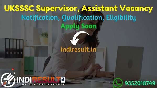 UKSSSC Supervisor Assistant Recruitment 2021 - Uttarakhand 434 Environmental Supervisor, Lab Assistant, Chemist, Pharmacist Vacancy, Notification Apply Soon