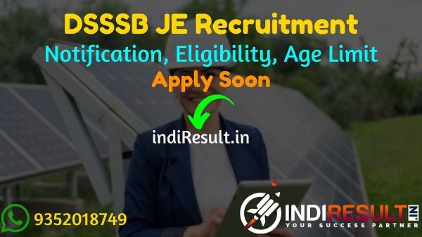 DSSSB JE Recruitment 2022 -Apply DSSSB JE Civil Mechanical Electrical AE Vacancy Notification, Eligibility, Salary, Age Limit, Qualification, Last Date.