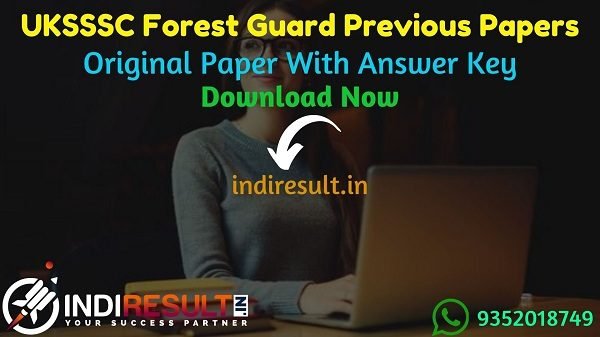 UKSSSC Forest Guard Previous Question Papers - Download Uttarakhand Forest Guard Previous Year Papers Pdf. Get UKSSSC Van Aarakshi Old Paper With Answer Key