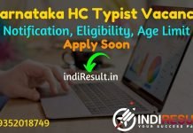 Karnataka High Court Typist Recruitment 2021 –Apply Online Karnataka High Court 150 Typist Vacancy Notification, Eligibility, Age Limit, Salary, Last Date.