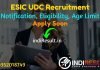 ESIC UDC Recruitment 2022 –Apply ESIC 3847 Upper Division Clerk/Cashier (UDC) Vacancy Notification, Eligibility Criteria, Age Limit, Salary, Last Date.