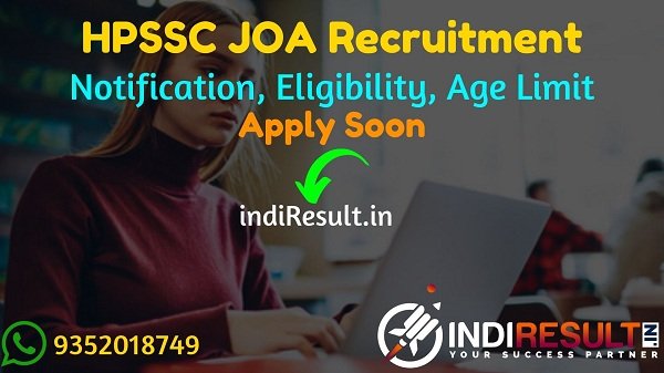 HPSSC JOA Recruitment 2022 -Apply Online HPSSSB Junior Office Assistant Vacancy Notification, Salary, Eligibility, Age Limit, Last Date. HP JOA IT Vacancy.