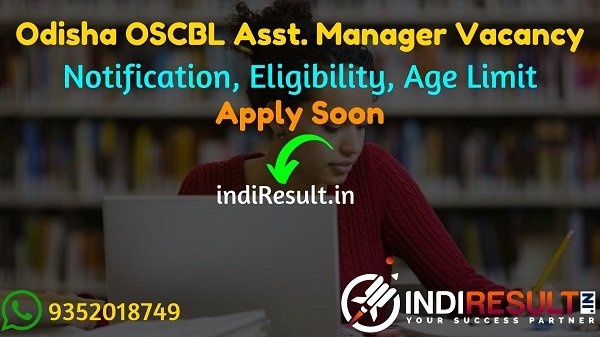 Odisha Cooperative Bank Assistant Manager Recruitment 2022 – Apply Online OSCBL 725 AM Vacancy Notification, Eligibility, Age Limit, Salary, Last Date.