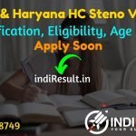 Punjab and Haryana High Court Sr. Scale Stenographer Recruitment 2022 -Apply Punjab & Haryana High Court Sr. Scale Steno Vacancy Notification, Salary, Age.
