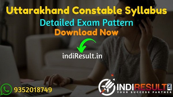 Uttarakhand Police Constable Syllabus 2021 -Download UKSSSC Police Constable Syllabus pdf in Hindi/English. Uttarakhand Constable Syllabus pdf & Physical.