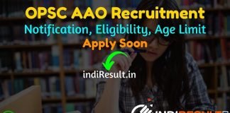 OPSC AAO Recruitment 2022 -Apply OPSC 145 Assistant Agriculture Officer Vacancy Notification, Eligibility, Age Limit, Salary, Qualification, Last Date.