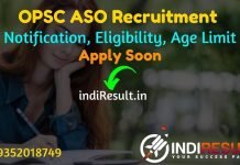 OPSC ASO Recruitment 2022 -Apply OPSC 796 Assistant Section Officer Vacancy Notification, Eligibility Criteria, Age Limit, Salary, Qualification, Last Date.