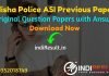 Odisha Police ASI Previous Question Papers -Download OPSC Assistant Sub Inspector Previous Year Papers Pdf. Odisha ASI Question Papers in Hindi+English.