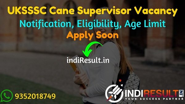 UKSSSC Cane Supervisor Recruitment 2022 -Apply Uttarakhand 100 Ganna Paryavekshak, Milk Supervisor Vacancy, Notification, Eligibility, Age Limit, Salary.