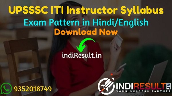 UPSSSC ITI Instructor Syllabus 2022 -Download UP ITI Anudeshak Instructor Syllabus Pdf in Hindi/English. UP Instructor Syllabus in Hindi Pdf & Exam Pattern.