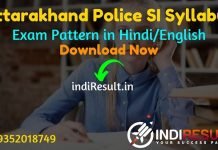 Uttarakhand Police SI Syllabus 2021 -Download UKSSSC Police SI Syllabus pdf in Hindi/English & UK Police Sub Inspector Syllabus pdf. SI Syllabus Uttarakhand