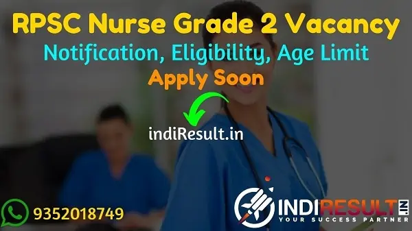 RPSC Nurse Grade 2 Recruitment 2022 -Apply Online RPSC 1250 Nurse & 55 Hospital Caretaker Vacancy Notification, Eligibility, Age Limit, Salary, Last Date.