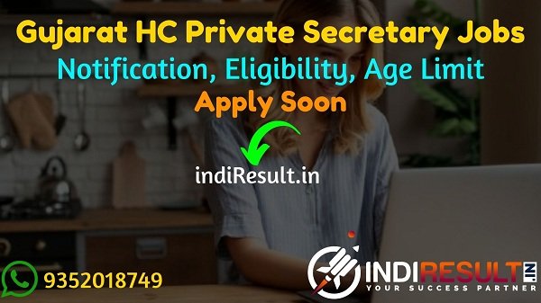 Gujarat High Court Private Secretary Recruitment 2022 -Apply Gujarat High Court Private Secretary (PS) Vacancy Notification, Eligibility, Age Limit, Salary.