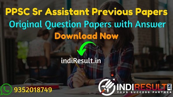 PPSC Senior Assistant Previous Question Papers -Download PPSC Senior Assistant Previous Year Papers pdf. PPSC Senior Assistant Old Question Papers Answer.