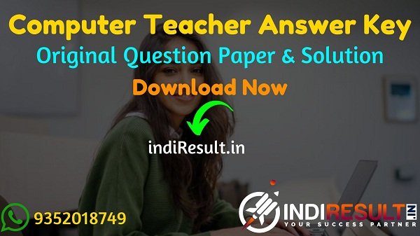 Rajasthan Computer Teacher Answer Key 2022 -Download RSMSSB Computer Instructor 18 June Answer Key pdf. Computer Teacher Paper 1, 2 Answer Key Solved Paper.