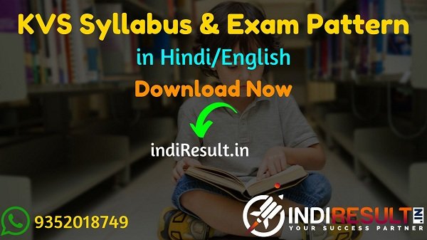 KVS Syllabus 2022 -Download KVS PGT, TGT, PRT & Non Teaching Syllabus pdf in Hindi/English. Latest KVS TGT PGT PRT Syllabus in Hindi Pdf & New Exam Pattern.