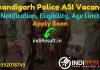 Chandigarh Police ASI Recruitment 2022 -Apply Online Chandigarh Police 49 Assistant Sub Inspector (ASI) Vacancy Notification, Salary, Age Limit, Last Date.