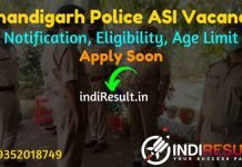 Chandigarh Police ASI Recruitment 2022 -Apply Online Chandigarh Police 49 Assistant Sub Inspector (ASI) Vacancy Notification, Salary, Age Limit, Last Date.