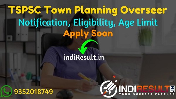 TSPSC Town Planning Overseer Recruitment 2022 -Apply TSPSC 175 Town Planning Building Overseer Vacancy Notification, Eligibility, Age Limit,Salary,Last Date